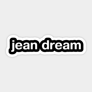 jean dream Sticker